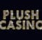 Plush Casino